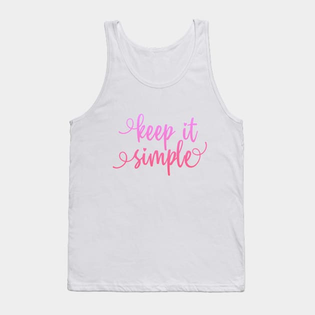 Keep it simple Tank Top by BoogieCreates